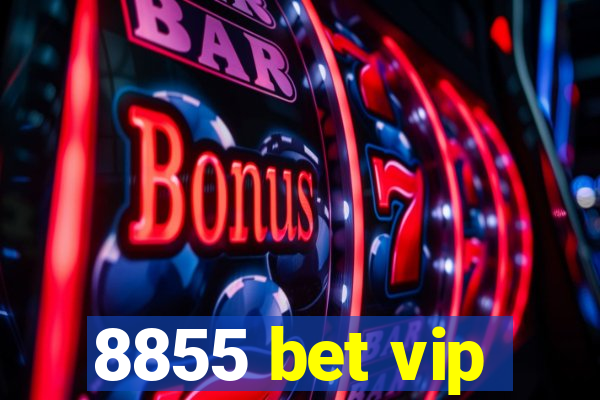 8855 bet vip